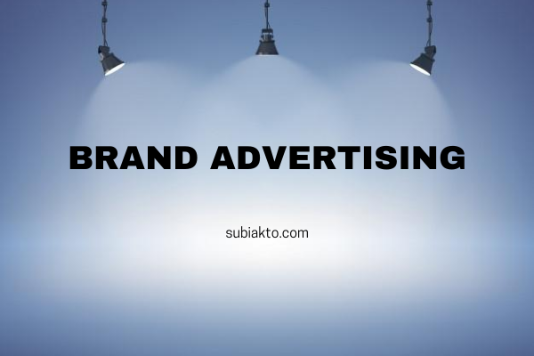Iklan, Bentuk Branding Efektif yang Tak Mengubah Kualitas Produk